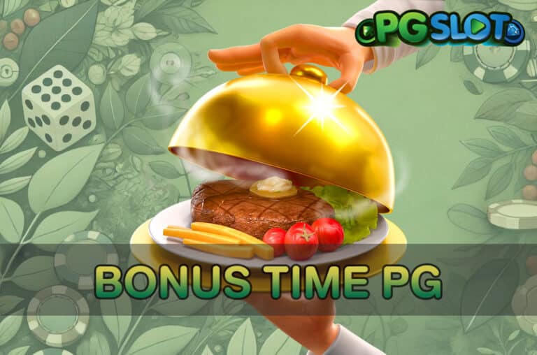 Bonus Time PG 2025 | เจาะลึกระบบโบนัสไทม์ PGSLOT ช่วงเวลาทองที่แตกง่ายที่สุด